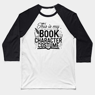 This Is My Book Character Costume Funny Baseball T-Shirt